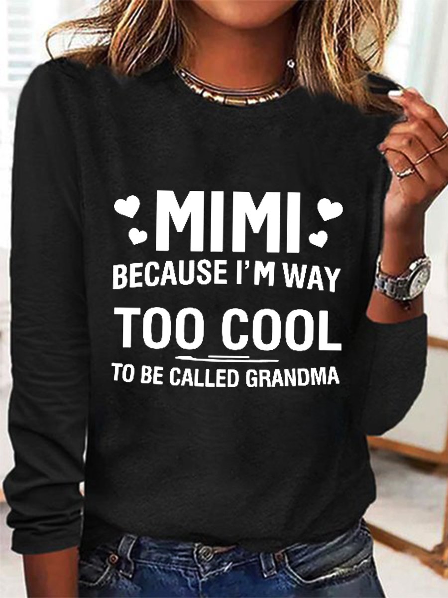 Damen Mimi weil I'M Weg auch cool zu Sein Namens Oma Lustig Baumwollmischung Langarm Oberteile