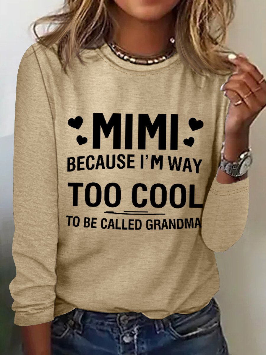 Damen Mimi weil I'M Weg auch cool zu Sein Namens Oma Lustig Baumwollmischung Langarm Oberteile