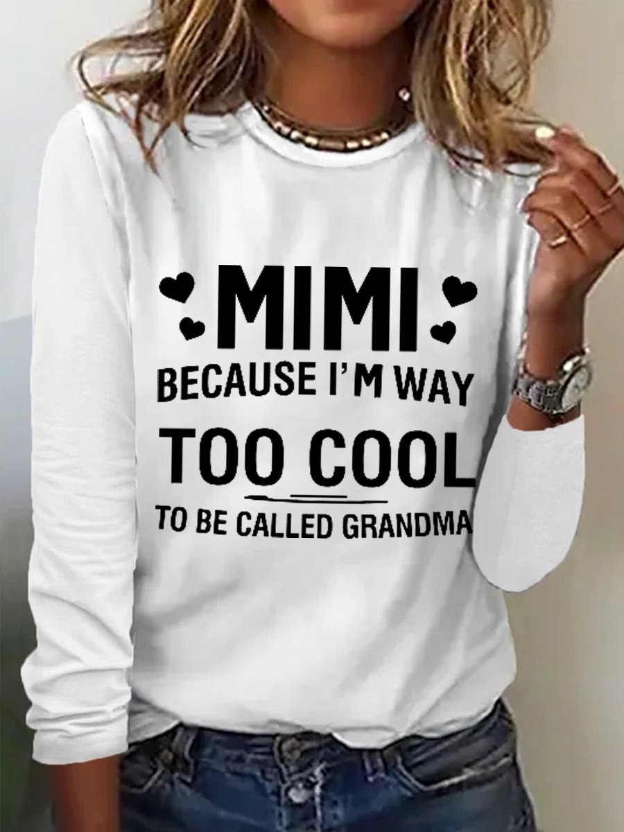 Damen Mimi weil I'M Weg auch cool zu Sein Namens Oma Lustig Baumwollmischung Langarm Oberteile