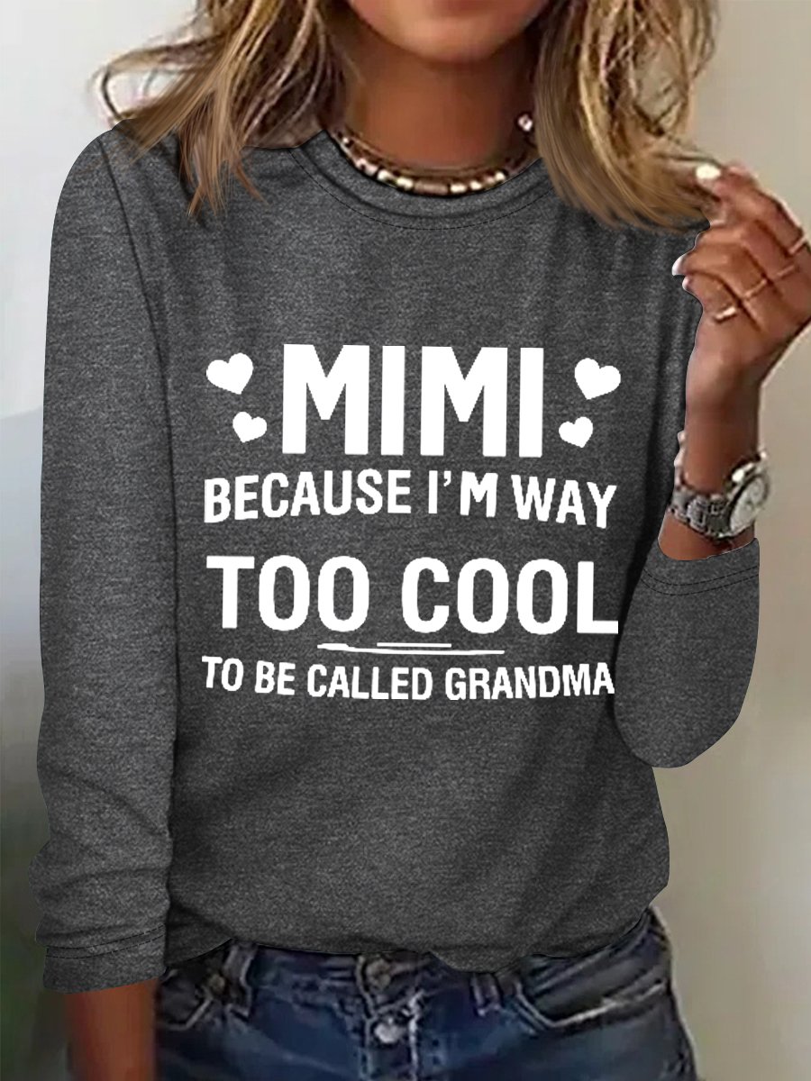 Damen Mimi weil I'M Weg auch cool zu Sein Namens Oma Lustig Baumwollmischung Langarm Oberteile