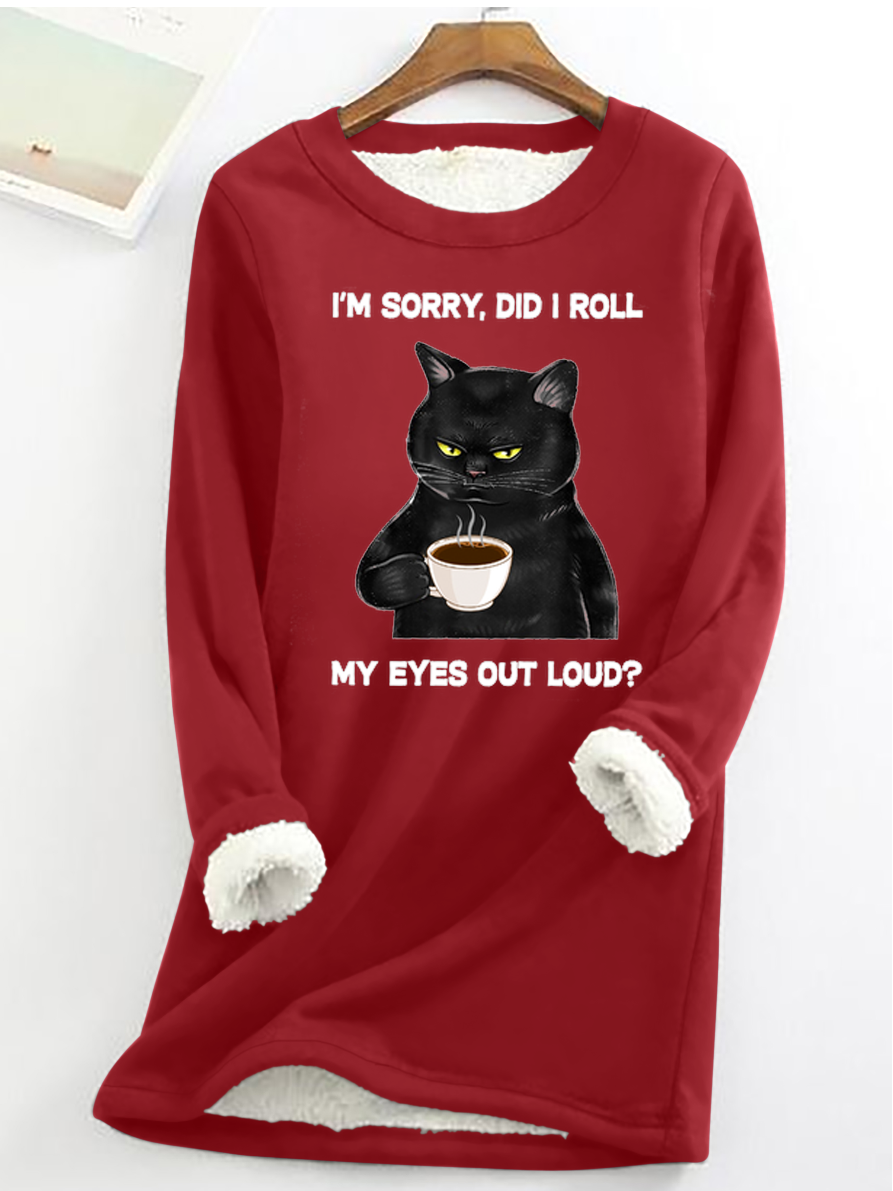 Lustig Buchstabe Verzeihung Tat I Rollen meine Augen aus laut Katze Lässig Rundhals Vlies Lässig Sweatshirt