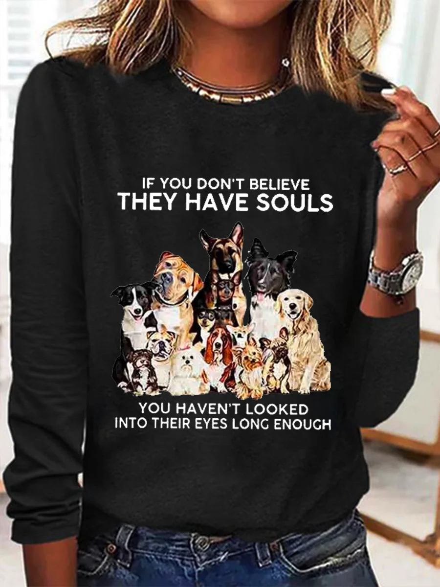 Damen ob Sie nicht Glauben Sie haben Seelen Hund Print Einfach Rundhals Langarm Bluse
