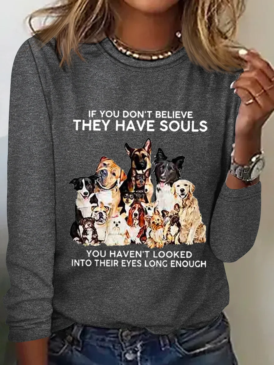 Damen ob Sie nicht Glauben Sie haben Seelen Hund Print Einfach Rundhals Langarm Bluse