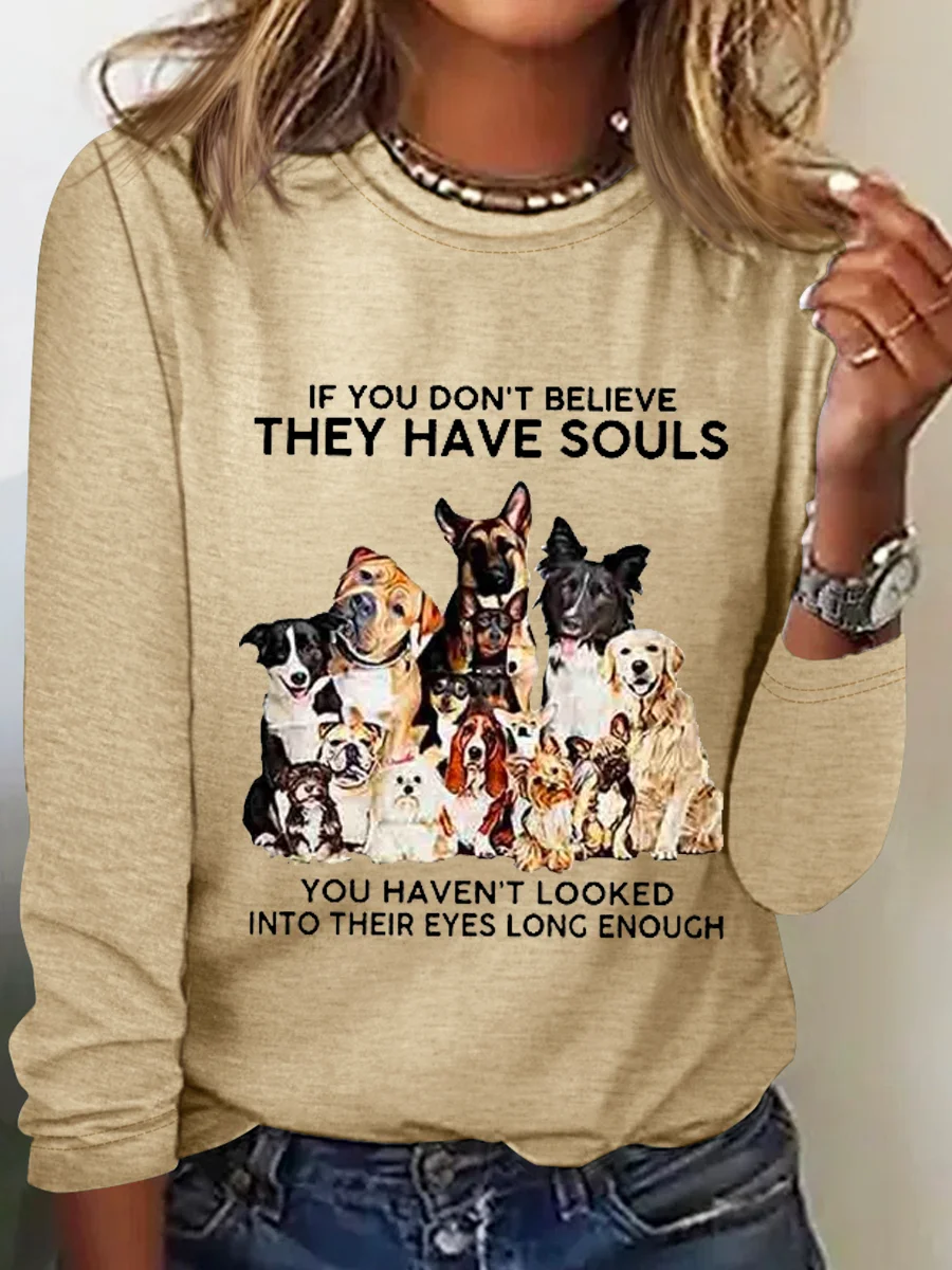 Damen ob Sie nicht Glauben Sie haben Seelen Hund Print Einfach Rundhals Langarm Bluse