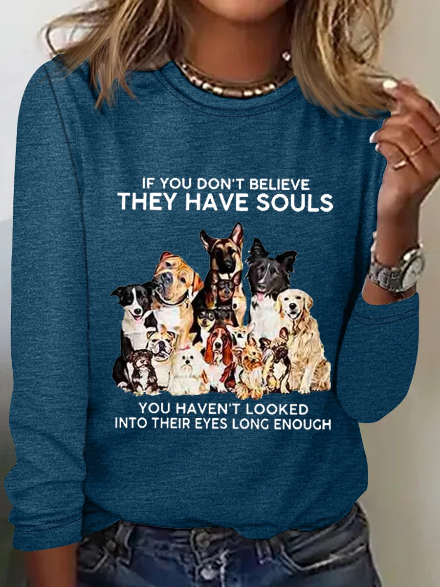 Damen ob Sie nicht Glauben Sie haben Seelen Hund Print Einfach Rundhals Langarm Bluse