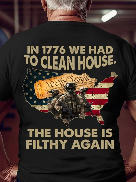 Baumwolle im 1776 Wir hatte REINIGEN Haus. das Haus ist Schmutzig nochmal Lässig T-Shirt