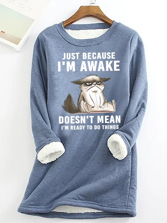 Gerade weil ICH BIN Erwachen Nicht bedeuten I'm lesen zu Tun Dinge Vlies Lässig Rundhals Sweatshirt