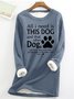 Damen Alles I brauchen ist diese Hund und Das Sonstiges Hund Einfach Wärme Vlies Sweatshirt