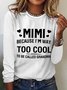 Damen Mimi weil I'M Weg auch cool zu Sein Namens Oma Lustig Baumwollmischung Langarm Oberteile