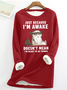 Gerade weil ICH BIN Erwachen Nicht bedeuten I'm lesen zu Tun Dinge Vlies Lässig Rundhals Sweatshirt