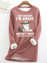 Gerade weil ICH BIN Erwachen Nicht bedeuten I'm lesen zu Tun Dinge Vlies Lässig Rundhals Sweatshirt