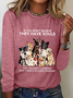 Damen ob Sie nicht Glauben Sie haben Seelen Hund Print Einfach Rundhals Langarm Bluse