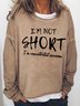 Damen Lustig I'm Nicht Kurz I'm Konzentriert GENIAL  Einfach Textbriefe Sweatshirt